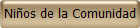 Nios de la Comunidad